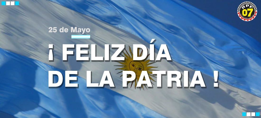 FELIZ DÍA DE LA PATRIA!